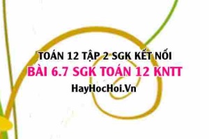 Bài 6.7 SGK Toán 12 tập 2 Kết nối tri thức: Xác suất bắn hạ máy bay đối phương